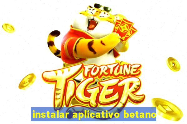 instalar aplicativo betano